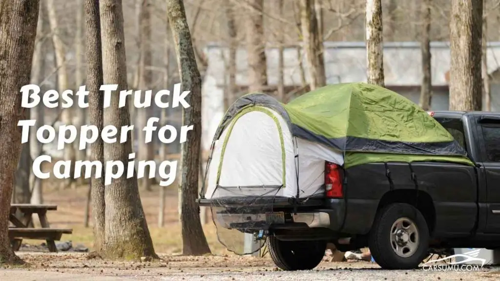 10 Best Truck Topper for Camping [Reviewed in 2023]