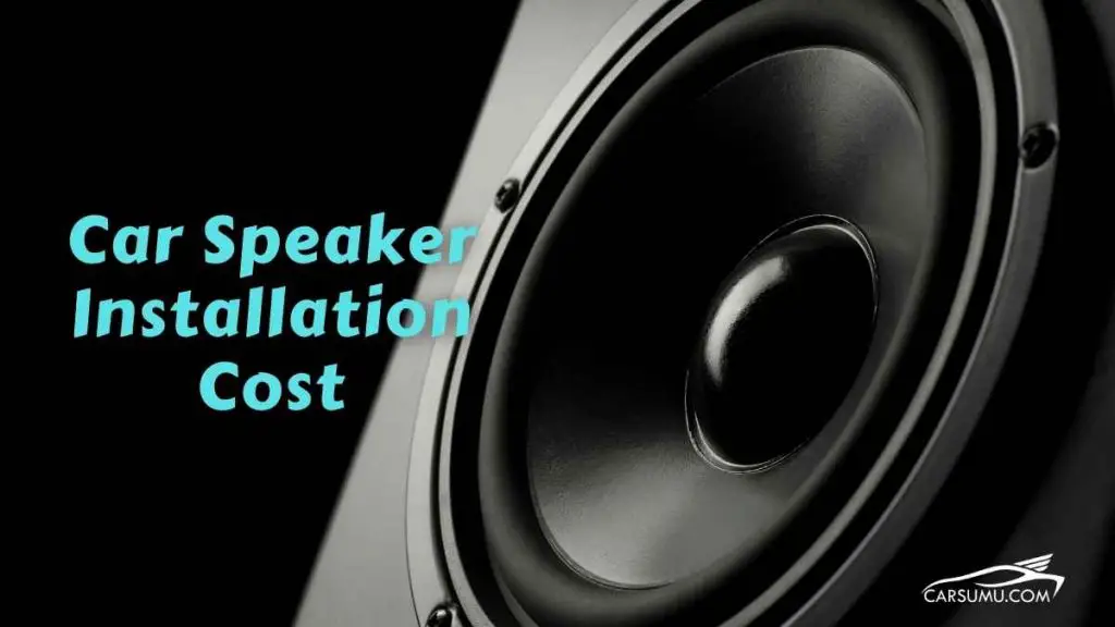 how-much-does-it-cost-to-install-car-speakers-car-sumu